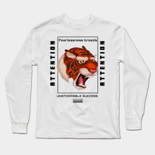 FEARLESSNESS BREEDS UNSTOPPABLE SUCCESS. Long Sleeve T-Shirt